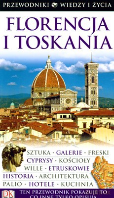 Florencja I Toskania Przewodniki Wiedzy I Życia [KSIĄŻKA]