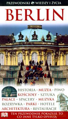 Berlin Przewodniki Wiedzy I Życia Wyd.2010 [KSIĄŻKA]
