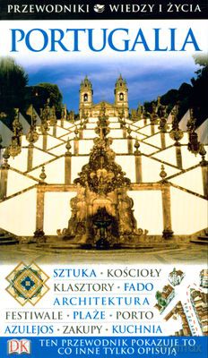 Portugalia Przewodniki Wiedzy I Życia Wyd.2010 [KSIĄŻKA]