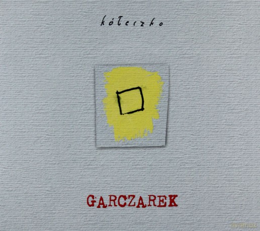 Andrzej Garczarek: Kółeczko (digipack) [CD]