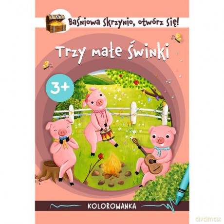 Baśniowa skrzynio otwórz się! Kolorowanki. Trzy świnki KS09949