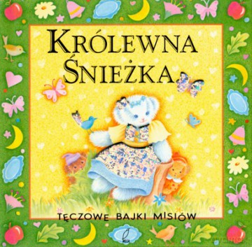 Królewna Śnieżka Tęczowe Bajki Misiów (twarda) [KSIĄŻKA]