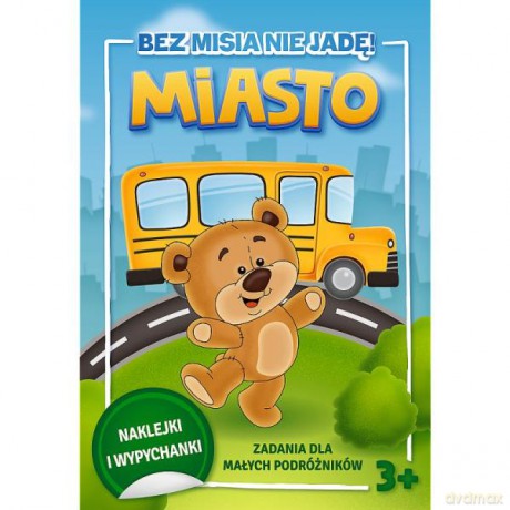 Bez misia nie jadę! Zadania dla małych podróżników. Miasto KS68236