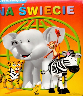 Zwierzęta Na Świecie (twarda) [KSIĄŻKA]