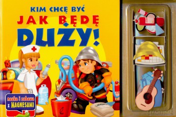 Kim Chcę Być Jak Będę Duży (twarda) [KSIĄŻKA]