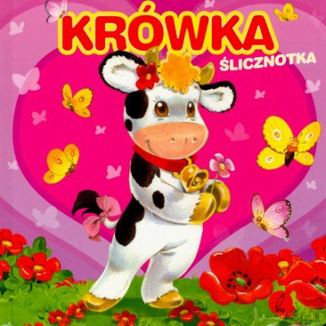 Krówka Ślicznotka (twarda) - Urszula Kozłowska [KSIĄŻKA]
