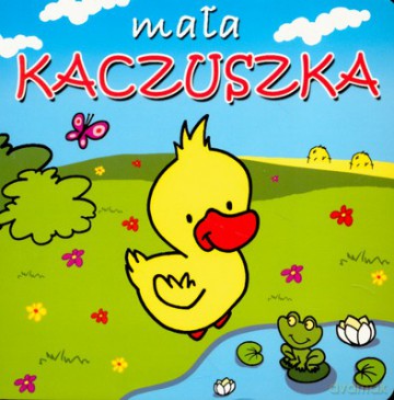 Mała Kaczuszka (twarda) [KSIĄŻKA]