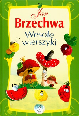 Wesołe Wierszyki Jan Brzechwa (twarda) - Jan Brzechwa [KSIĄŻKA]
