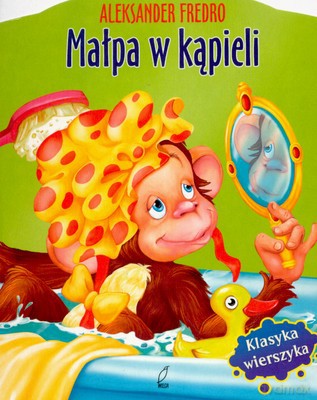 Małpa W Kąpieli Klasyka Wierszyka (twarda) - Aleksander Fredro [KSIĄŻKA]
