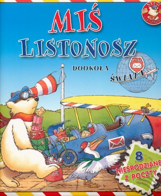 Miś Listonosz Dookoła Świata - Agnieszka Frączek [KSIĄŻKA]