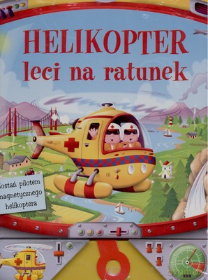 Helikopter Leci Na Ratunek (twarda) [KSIĄŻKA]