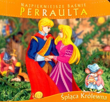 Śpiąca Królewna Najpiękniejsze Baśnie Perraulta (twarda) [KSIĄŻKA]
