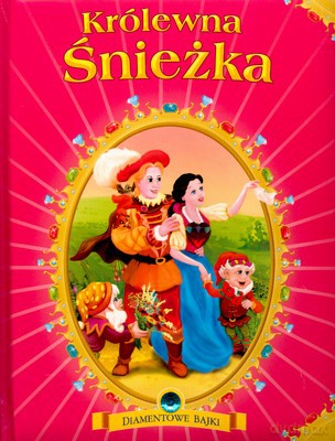 Królewna Śnieżka Diamentowe Bajki (twarda) [KSIĄŻKA]