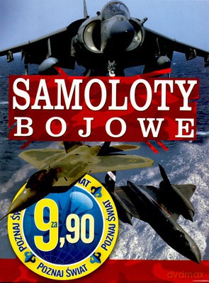 Samoloty Bojowe Poznaj Świat (twarda) [KSIĄŻKA]