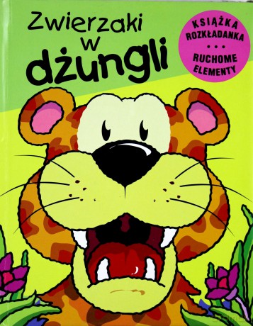 Zwierzaki W Dżungli Ruchome Zwierzaki (twarda) [KSIĄŻKA]