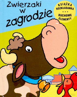 Zwierzaki W Zagrodzie Ruchome Zwierzaki (twarda) [KSIĄŻKA]