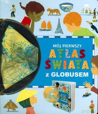 Mój Pierwszy Atlas Świata Z Globusem (twarda) [KSIĄŻKA]