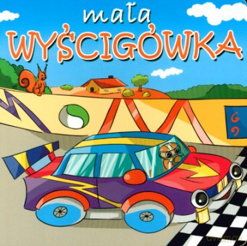 Mała Wyścigówka (twarda) [KSIĄŻKA]