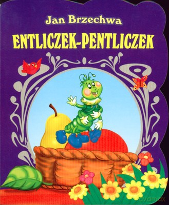 Entliczek-Pentliczek (twarda) - Jan Brzechwa [KSIĄŻKA]