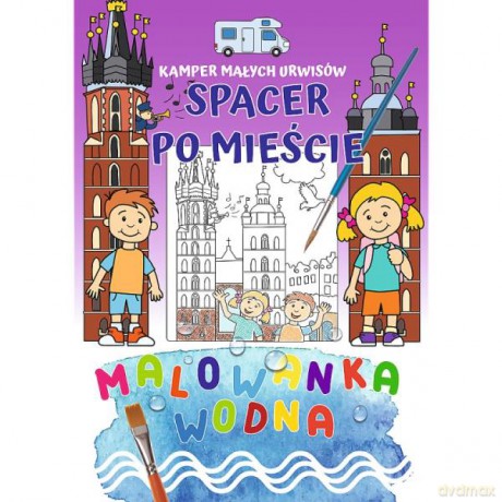 Kamper małych urwisów. Malowanki wodne. Spacer po mieście 09789