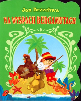 Na Wyspach Bergamutach (twarda) - Jan Brzechwa [KSIĄŻKA]