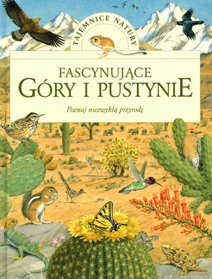 Fascynujące Góry I Pustynie Tajemnice Natury (twarda) [KSIĄŻKA]