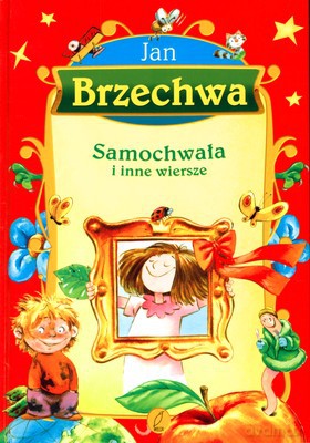 Samochwała I Inne Wiersze (twarda) - Jan Brzechwa [KSIĄŻKA]