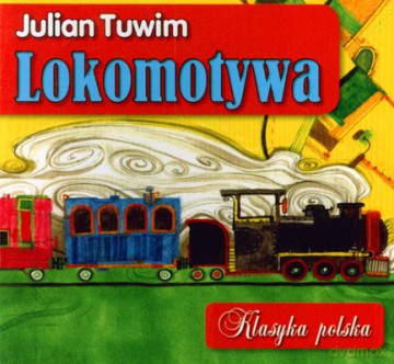 Lokomotywa Klasyka Polska (twarda) - Julian Tuwim [KSIĄŻKA]