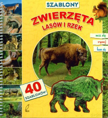 Zwierzęta Lasów I Rzek (twarda) [KSIĄŻKA]