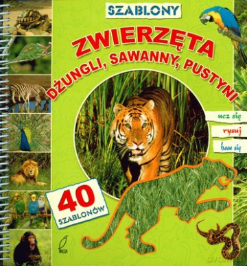 Zwierzęta Dżungli Sawanny Pustyni (twarda) [KSIĄŻKA]