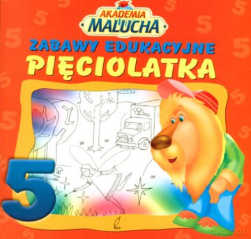 Akademia Malucha Zabawy Edukacyjne Pięciolatka [KSIĄŻKA]