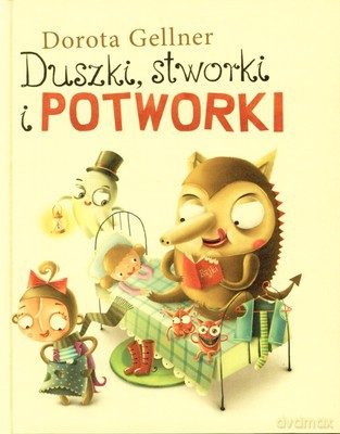 Duszki Stworki I Potworki (twarda) - Dorota Gellner [KSIĄŻKA]