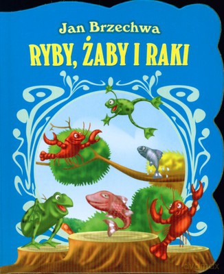 Ryby Żaby I Raki (twarda) - Jan Brzechwa [KSIĄŻKA]