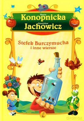 Stefek Burczymucha I Inne Wiersze (twarda) - Maria Konopnicka [KSIĄŻKA]
