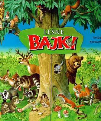 Leśne Bajki (twarda) - Urszula Kozłowska [KSIĄŻKA]