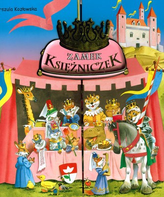 Zamek Księżniczek (twarda) - Urszula Kozłowska [KSIĄŻKA]