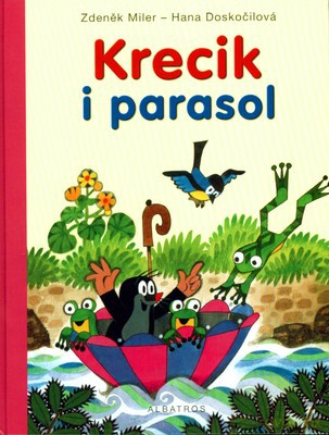 Krecik I Parasol (twarda) - Zdenek Miler, Hana Doskocilova [KSIĄŻKA]