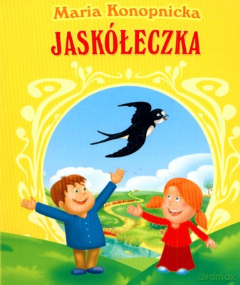 Jaskółeczka (twarda) - Maria Konopnicka [KSIĄŻKA]