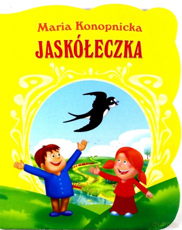 Jaskółeczka (twarda) - Maria Konopnicka [KSIĄŻKA]