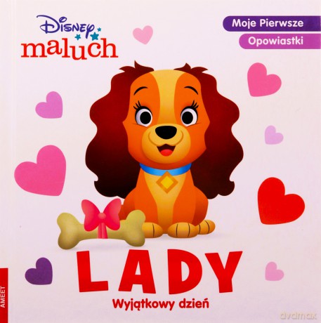 Książka DISNEY MALUCH. Moje pierwsze opowiastki. Lady wyjątkowy dzień BOP-9211