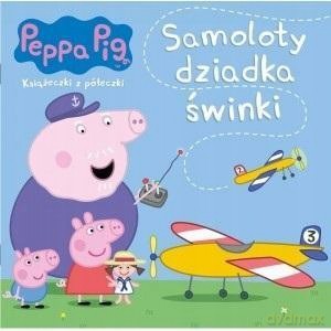 Książka Książeczki z półeczki. Samoloty dziadka świnki. Świnka Peppa
