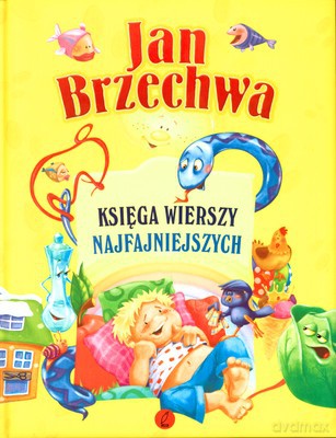 Księga Wierszy Najfajniejszych (twarda) - Jan Brzechwa [KSIĄŻKA]