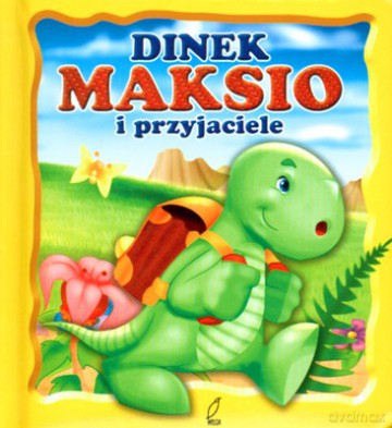 Dinek Maksio I Przyjaciele (twarda) [KSIĄŻKA]