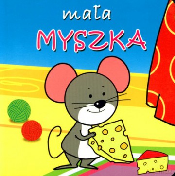 Mała Myszka (twarda) [KSIĄŻKA]