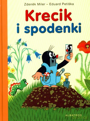 Krecik I Spodenki (twarda) - Zdenek Miler, Eduard Petiśka [KSIĄŻKA]