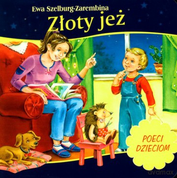 Złoty Jeż Poeci Dzieciom (twarda) - Ewa Szelburg-Zarembina [KSIĄŻKA]