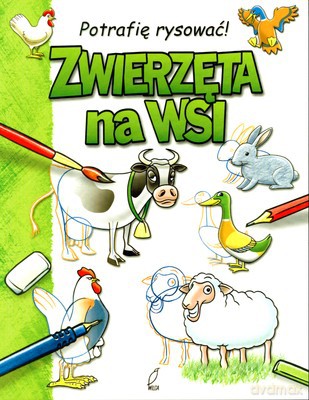 Zwierzęta Na Wsi Potrafię Rysować [KSIĄŻKA]