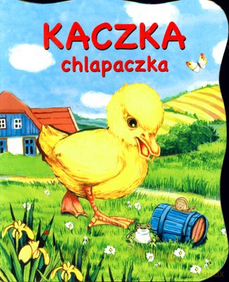 Kaczka Chlapaczka (twarda) [KSIĄŻKA]