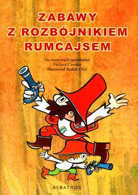 Zabawy Z Rozbójnikiem Rumcajsem [KSIĄŻKA]