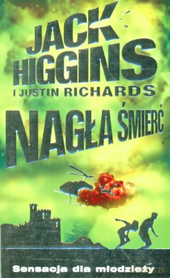 Nagła Śmierć - Jack Higgins [KSIĄŻKA]